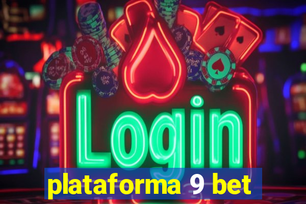 plataforma 9 bet